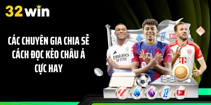 Các chuyên gia chia sẻ cách đọc kèo châu Á cực hay