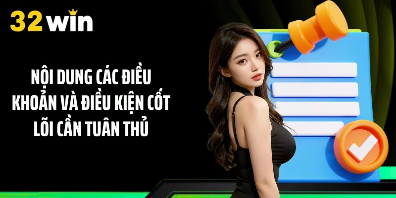 Nội dung các điều khoản và điều kiện cốt lõi cần tuân thủ